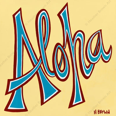 "Aloha", featuring hand-drawn stylized font, is one of North Shore Oahu tropical artist Heather Brown's Hawaiiana Elements Series of paintings.